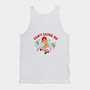 Cant's Catch Me Tank Top